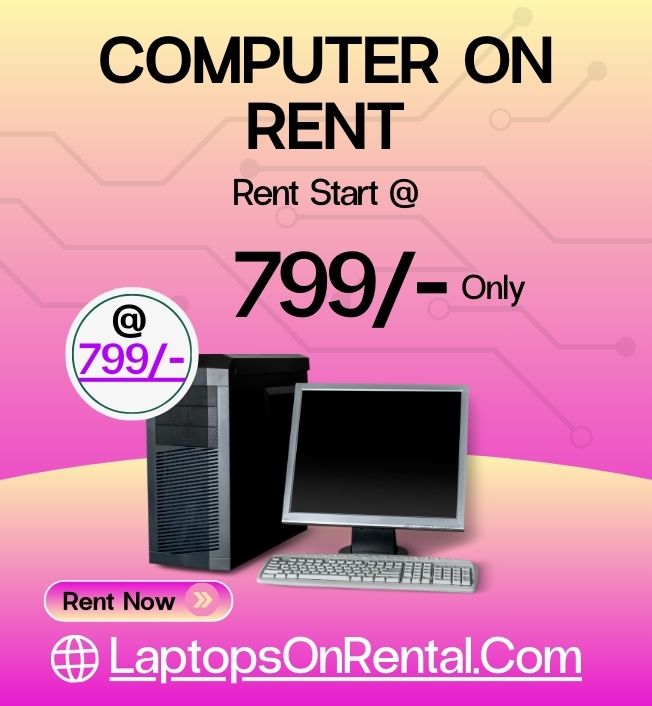 Computer on rent only In Mumbai @ just 799/- - Mumbai