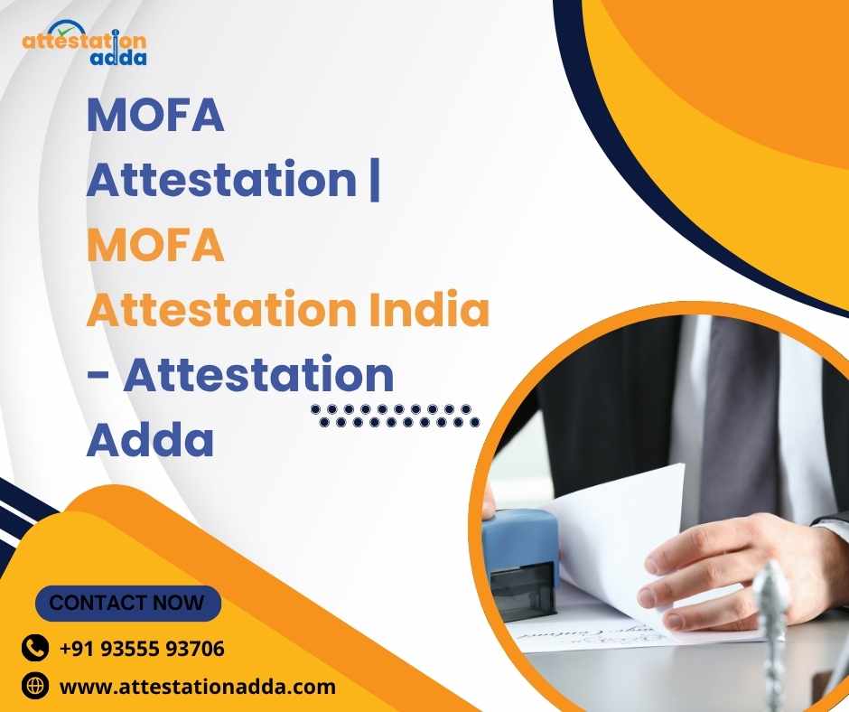 MOFA  Attestation | MOFA Attestation India - Attestation Adda - Delhi