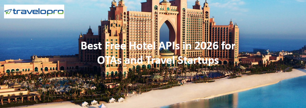 Best Free Hotel APIs in 2026 for OTAs and Travel Startups
