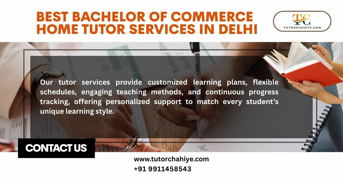 Need Bachelor of Commerce Home Tutor Services Delhi - Delhi