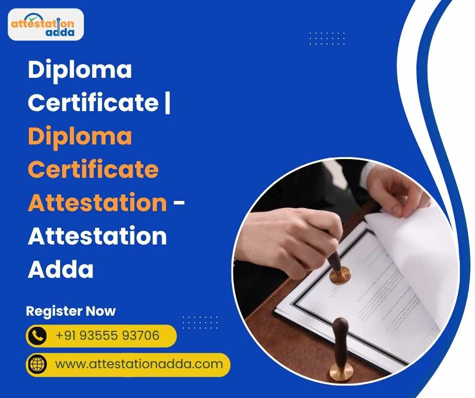 Diploma Certificate | Diploma Certificate Attestation - Attestation Adda - Delhi