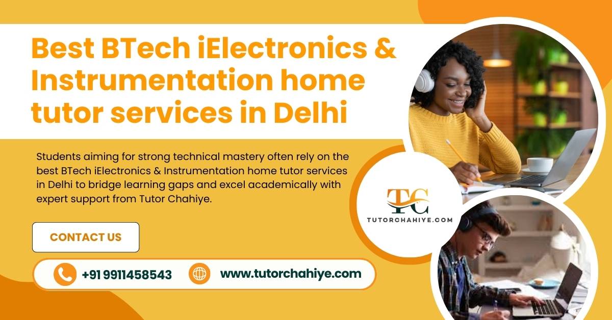 Master BTech via Best BTech iElectronics & Instrumentation home tutor services in Delhi - Delhi
