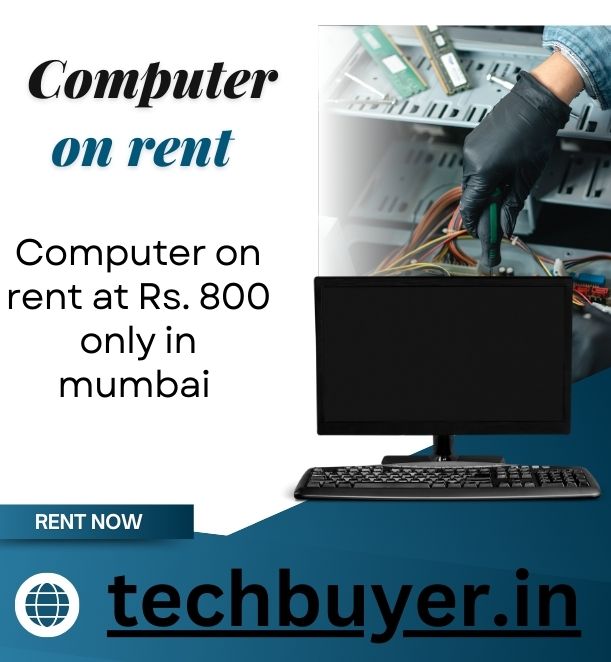 computer on rent at Rs. 800 only in mumbai  - Mumbai