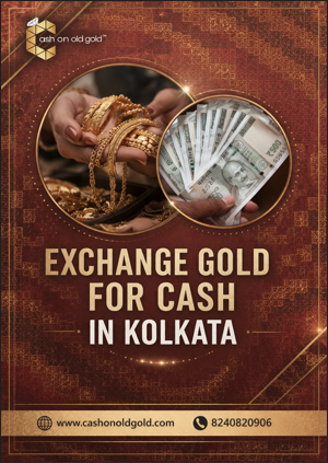 Unlock Instant Cash – Exchange Gold in Kolkata with Best Rates - Kolkata