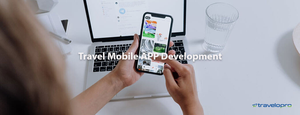 Travel Mobile App Development Travel Mobile App Development