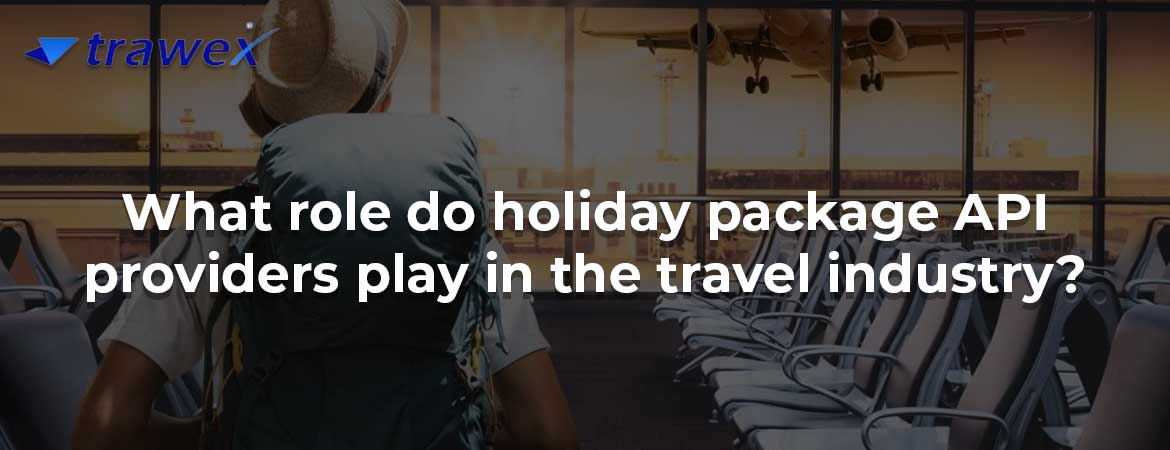Holiday Package API Providers  - Bangalore