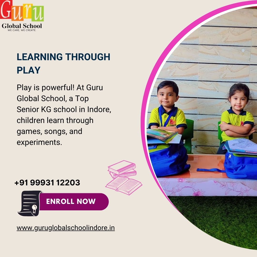 Top Senior KG School in Indore with Modern Curriculum – Guru Global School - Indore
