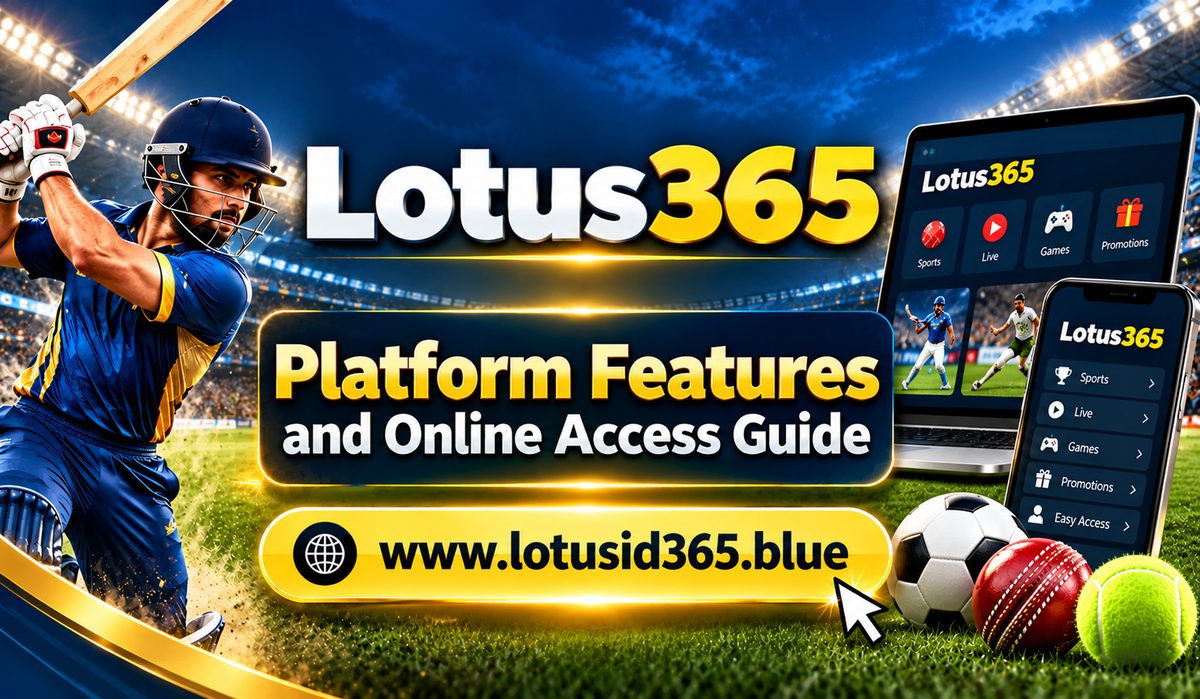 Lotus365 – Platform Features and Online Access Guide - Delhi