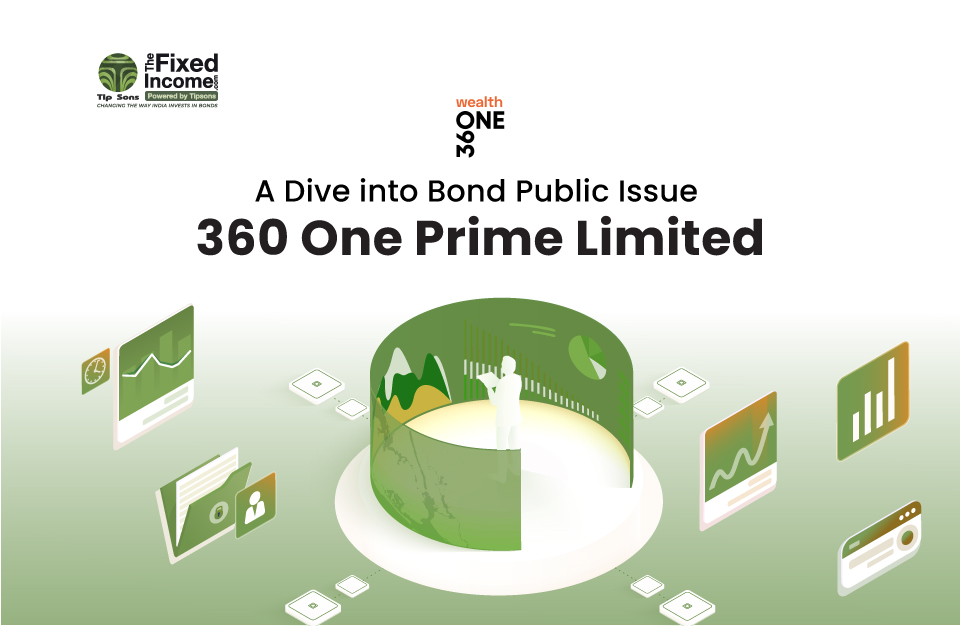 360 One Prime Limited- A Dive into Bond Public Issue - Ahmedabad