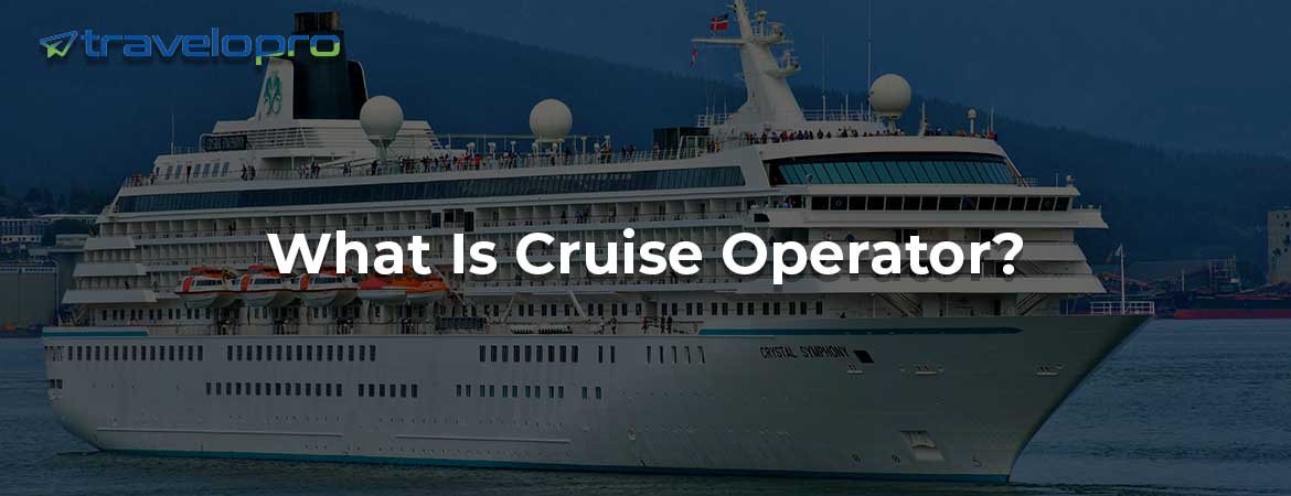 Cruise Operator - Bangalore