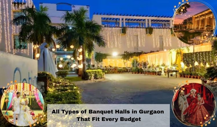All Types of Banquet Halls in Gurgaon That Fit Every Budget - Gurgaon