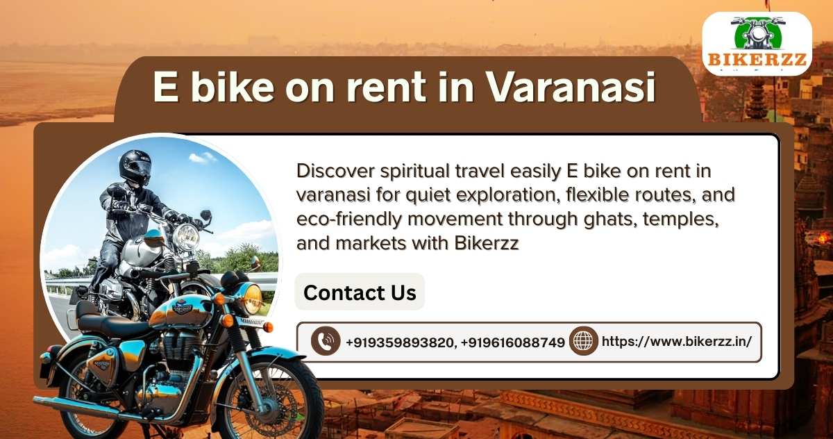 Daily Route Comfort E bike on rent in varanasi travel - Varanasi