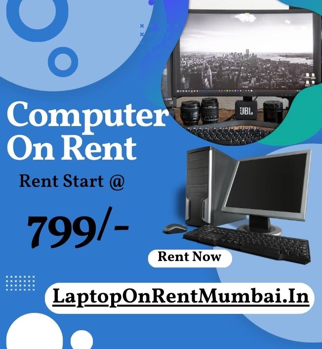 Computer on rent only In Mumbai @ just 799/-