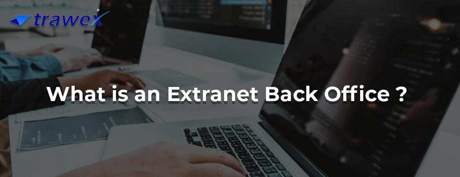 Extranet Back Office  - Bangalore