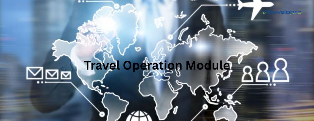 Travel Operation Module - Bangalore Travel Operation Module - Bangalore