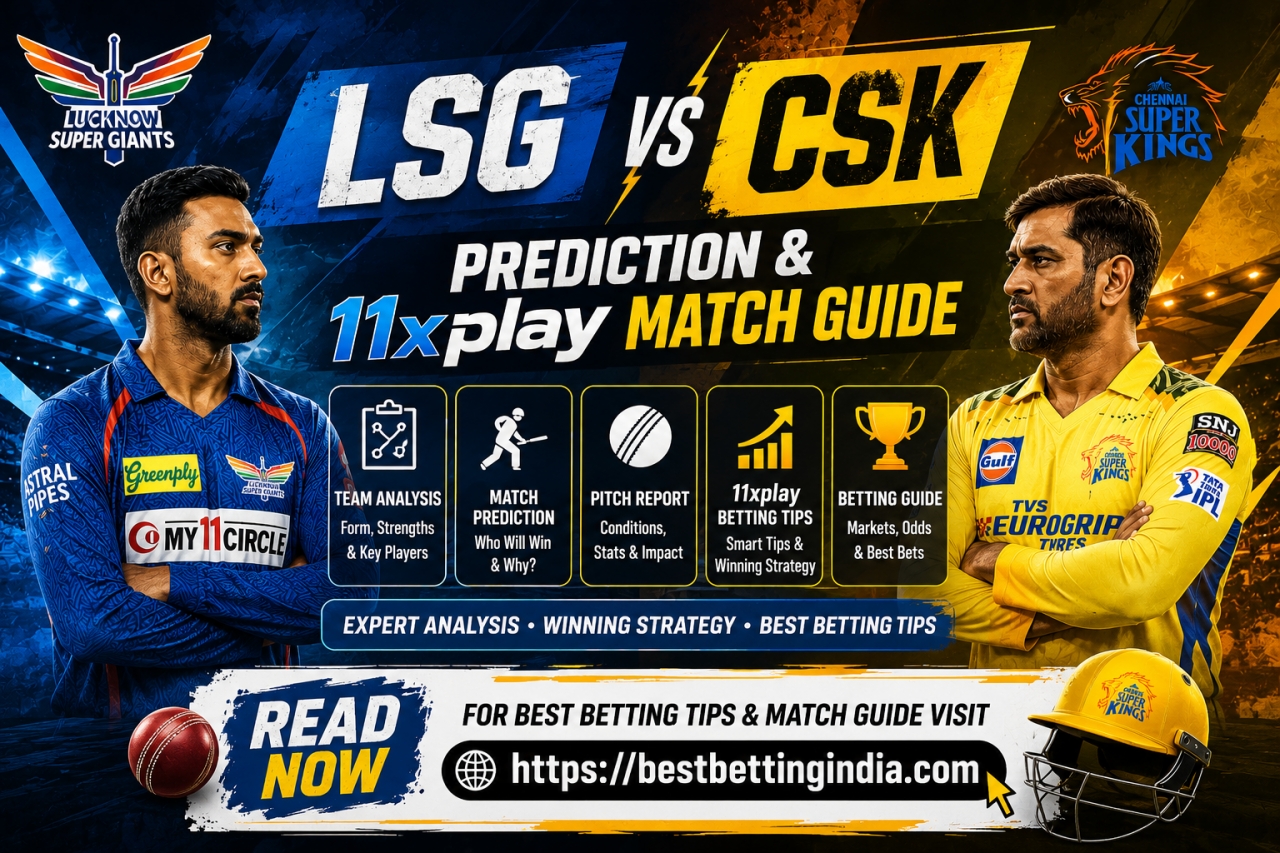 LSG vs CSK Prediction & 11xplay Match Guide Read Now - Delhi