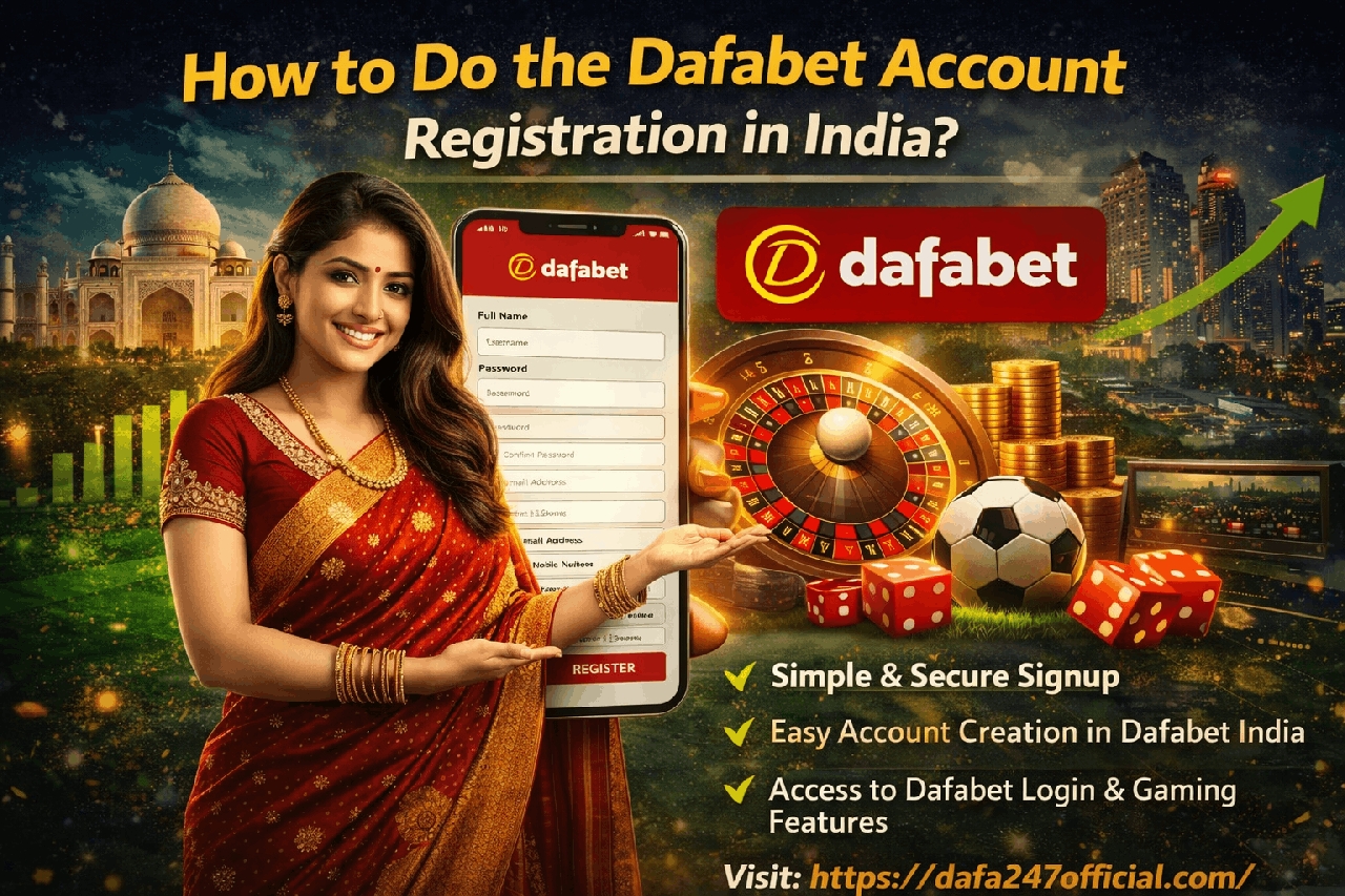 How to Do the Dafabet Account Registration in India ? - Bikaner
