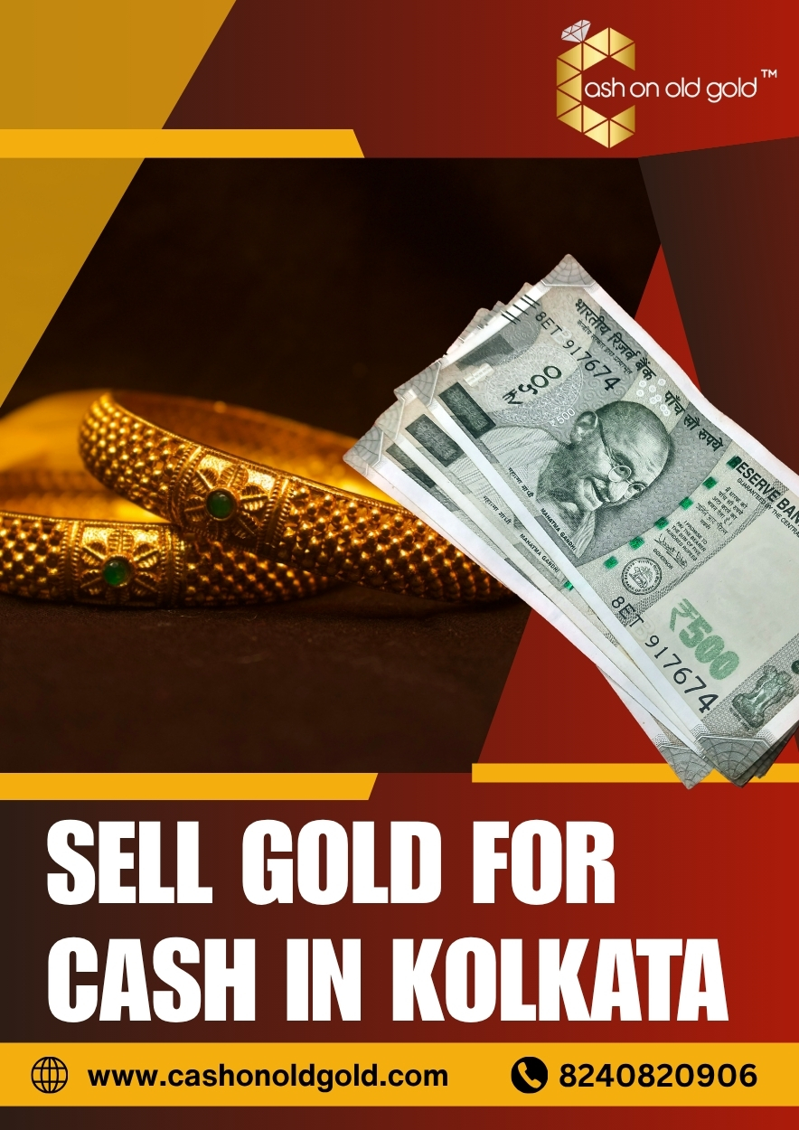 Sell Gold for Cash in Kolkata - Cash On Old Gold - Kolkata