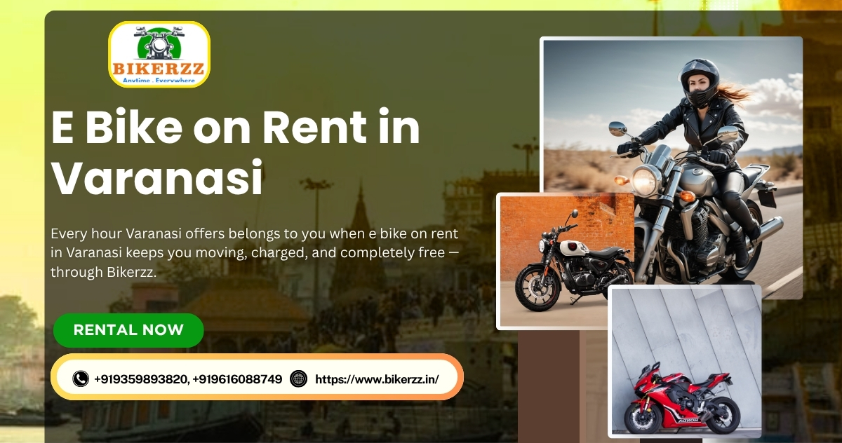 Autos Vanish at Dawn — E Bike on Rent in Varanasi Never Does 2026 - Varanasi