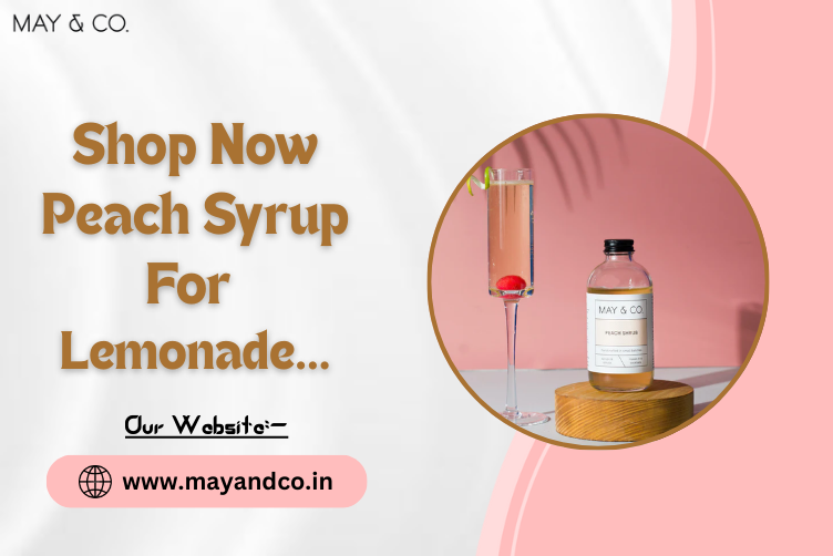Shop May & Co.’s Peach Shrub - Perfect syrup for Refreshing Lemonade - Delhi Shop May & Co.’s Peach Shrub - Perfect syrup for Refreshing Lemonade - Delhi