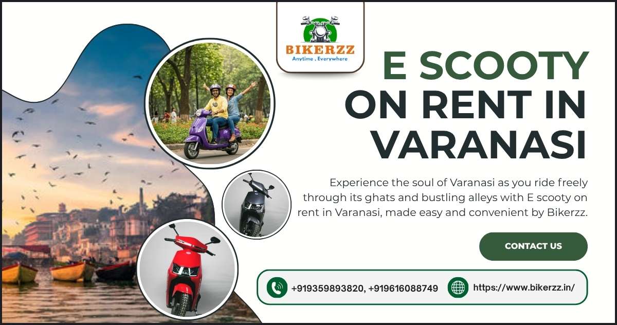 Discover Spiritual Vibes with E Scooty on rent in Varanasi - Varanasi