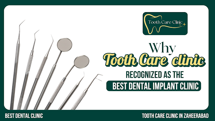 Tooth Care Clinic Recognised as the best dental implant clinic - Hyderabad