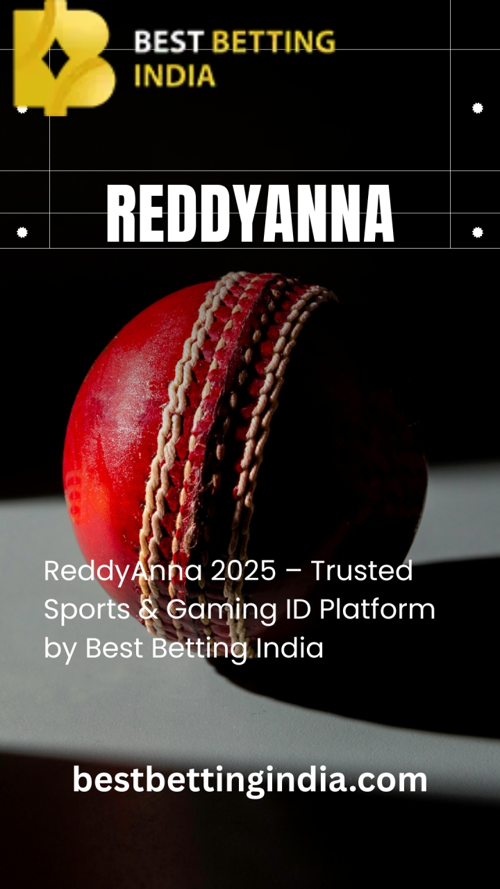 ReddyAnna 2025 – Trusted Sports & Gaming ID Platform by Best Betting India - Delhi