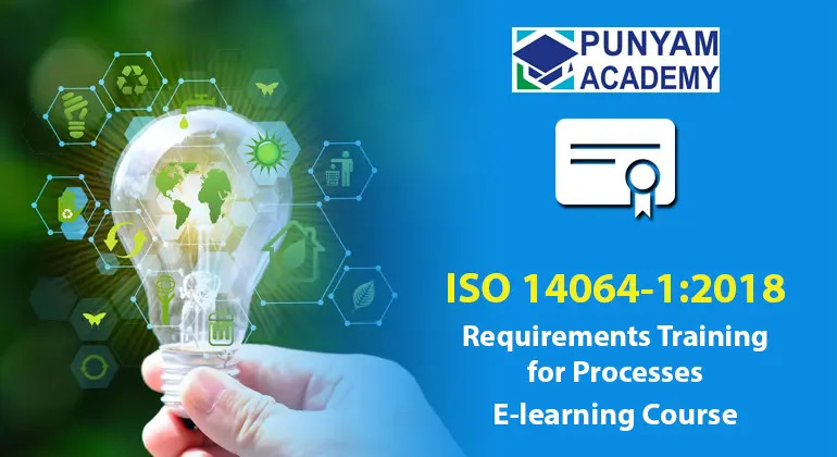 Online ISO 14064 Requirements Training Course - Ahmedabad