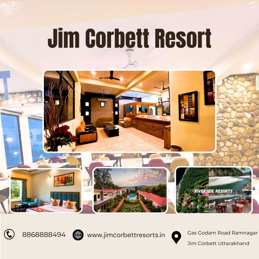 How to Choose the Right Resort for Your Jim Corbett Safari Trip? - Dehradun