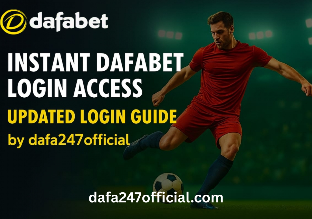 Instant Dafabet Login Access – Updated Login Guide by dafa247official - Delhi