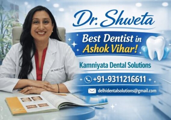 Dr. Shweta Best Dentist in Ashok Vihar – Kamniyata Dental Solutions - Delhi