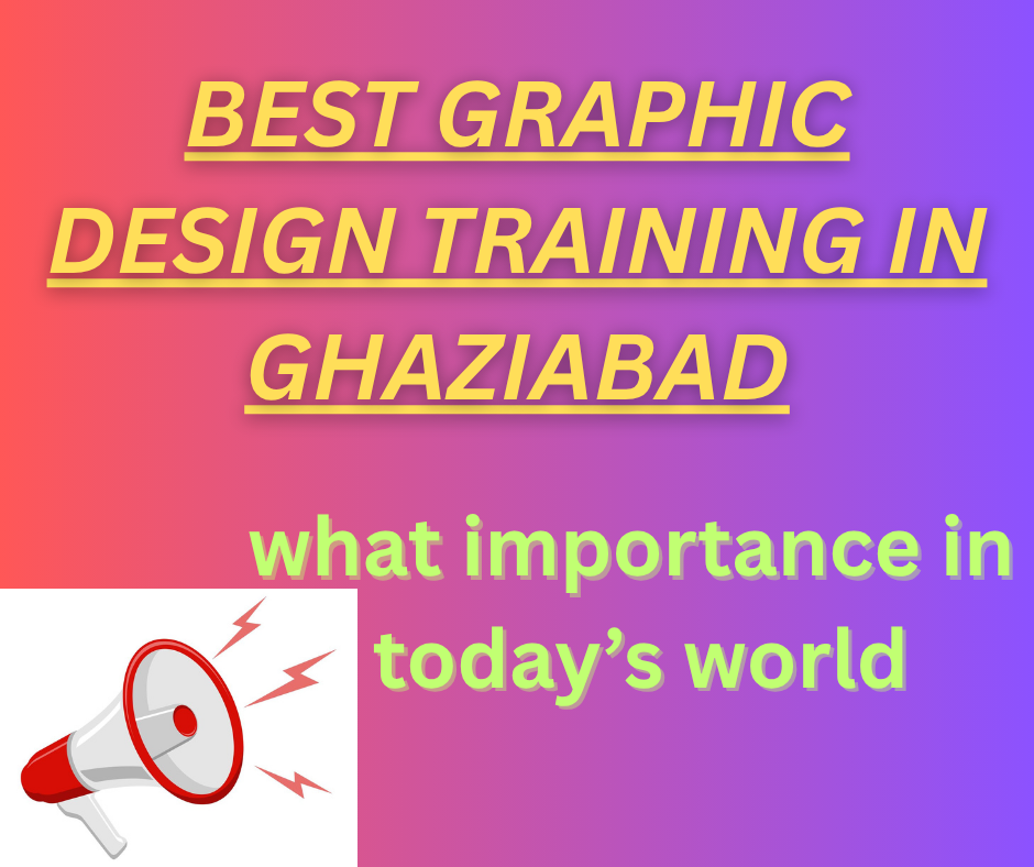 Best Graphic Design Training In Ghaziabad - Ghaziabad