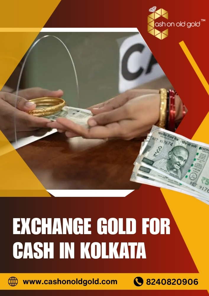 Exchange Gold for Cash in Kolkata - Cash On Old Gold