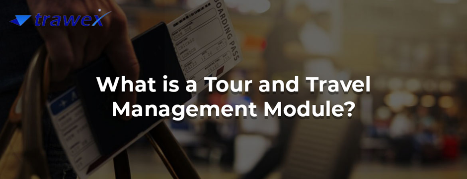 Tour and Travel Management Module - Bangalore