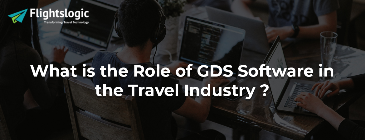 Best 6 GDS Software For Travel Booking Engine - Bangalore