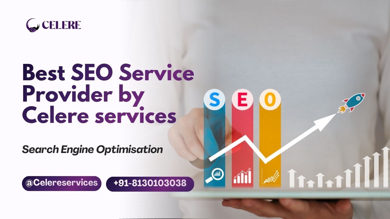  Best SEO Service Provider | Celere Services - Noida
