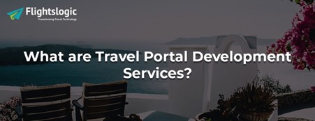 Travel Portal Development Services - Bangalore