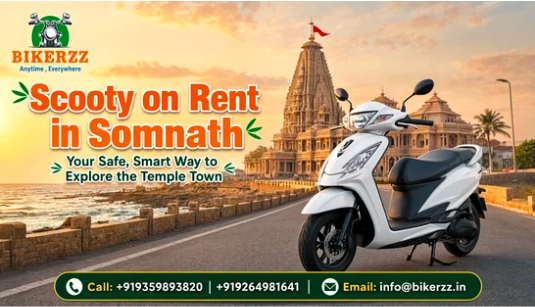 Scooty on Rent in Somnath: Your Safe, Smart Way to Explore the Temple Town - Varanasi