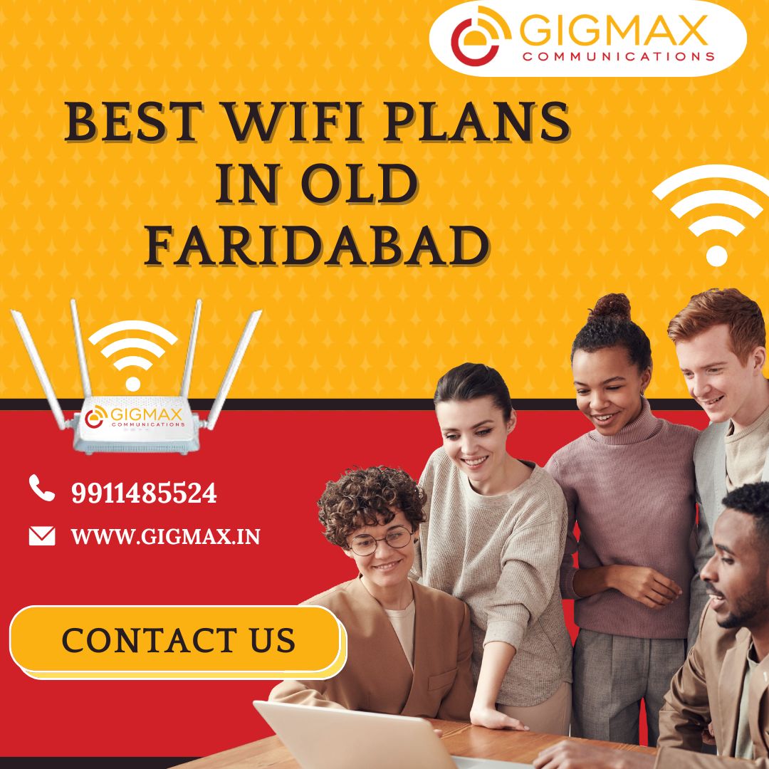 Best WiFi Plans in Old Faridabad – Gigmax - Faridabad