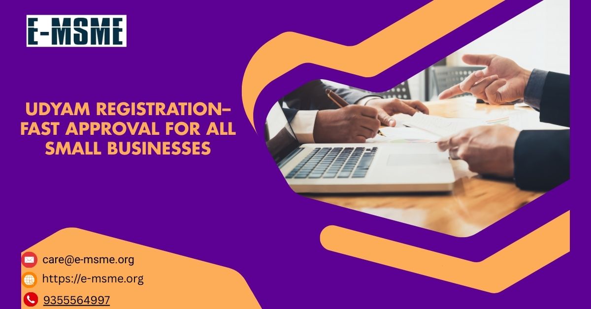Udyam Registration– Fast Approval for All Small Businesses - Vellore