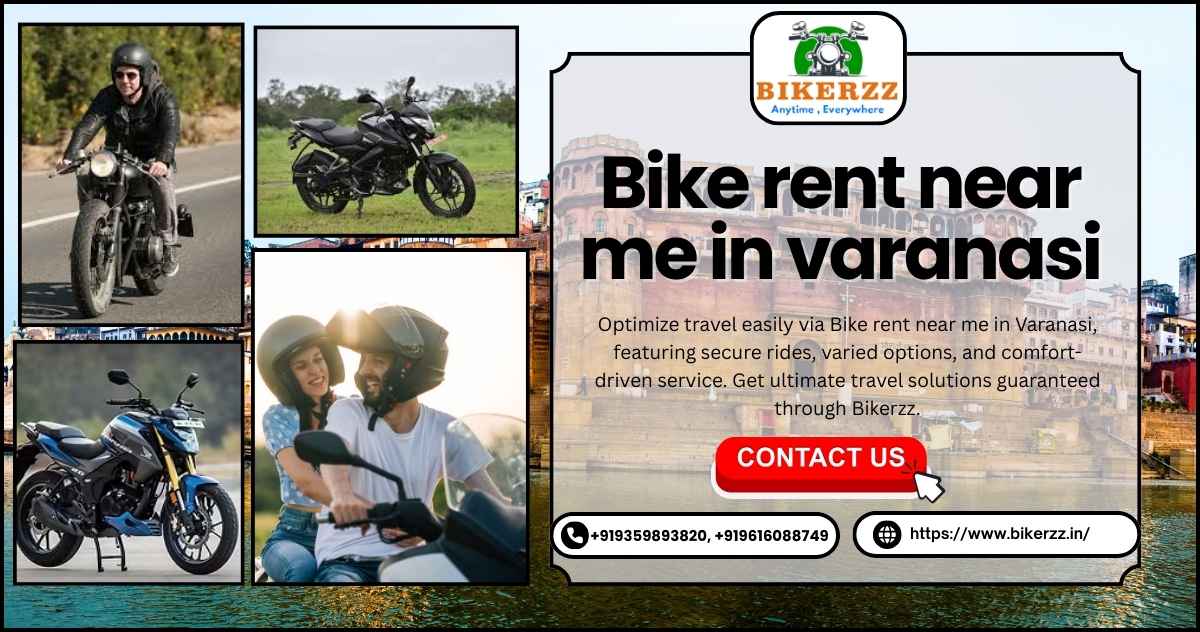 Choose Bike rent near me in Varanasi for Adventures Every Day - Varanasi
