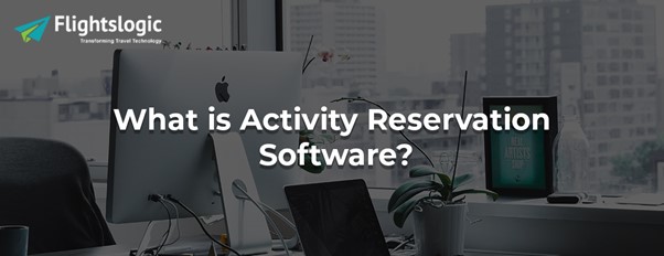 Activity Reservation Software  - Bangalore