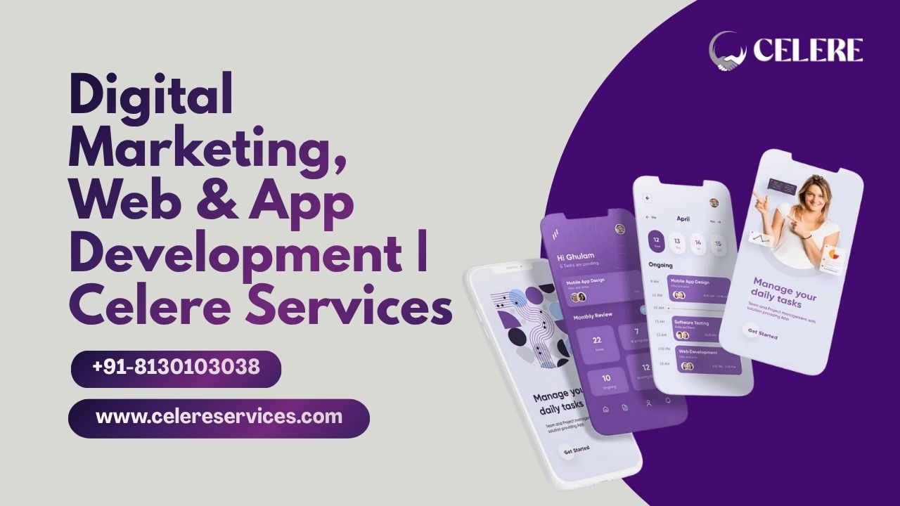 Digital Marketing, Web & App Development | Celere Services  - Noida