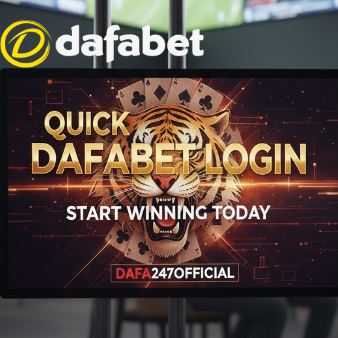 Quick Dafabet Login | Start Winning Today – Dafa247Official - Delhi