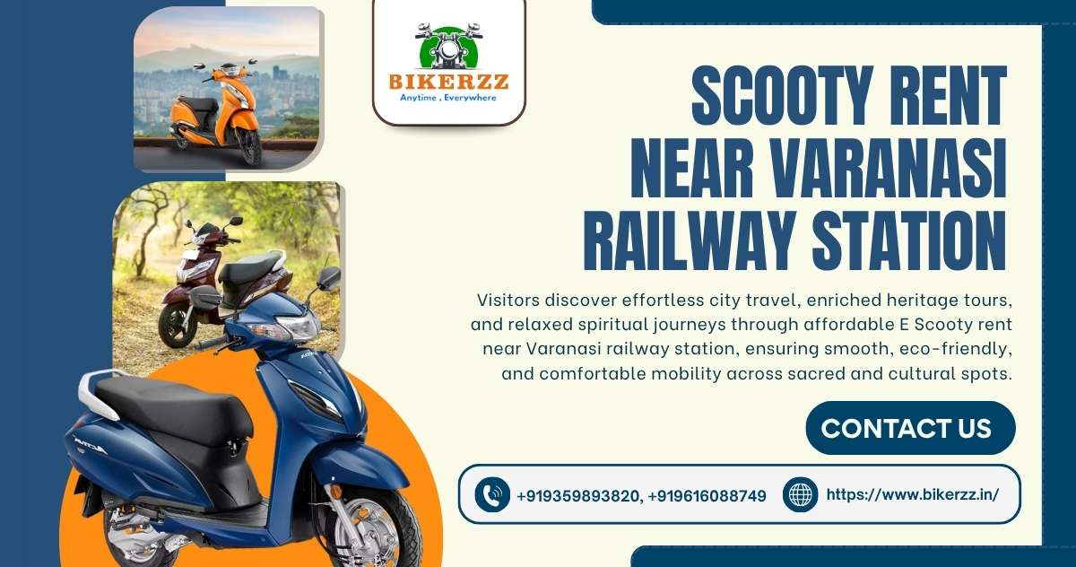 Make sightseeing seamless with Scooty rent near Varanasi railway station - Varanasi