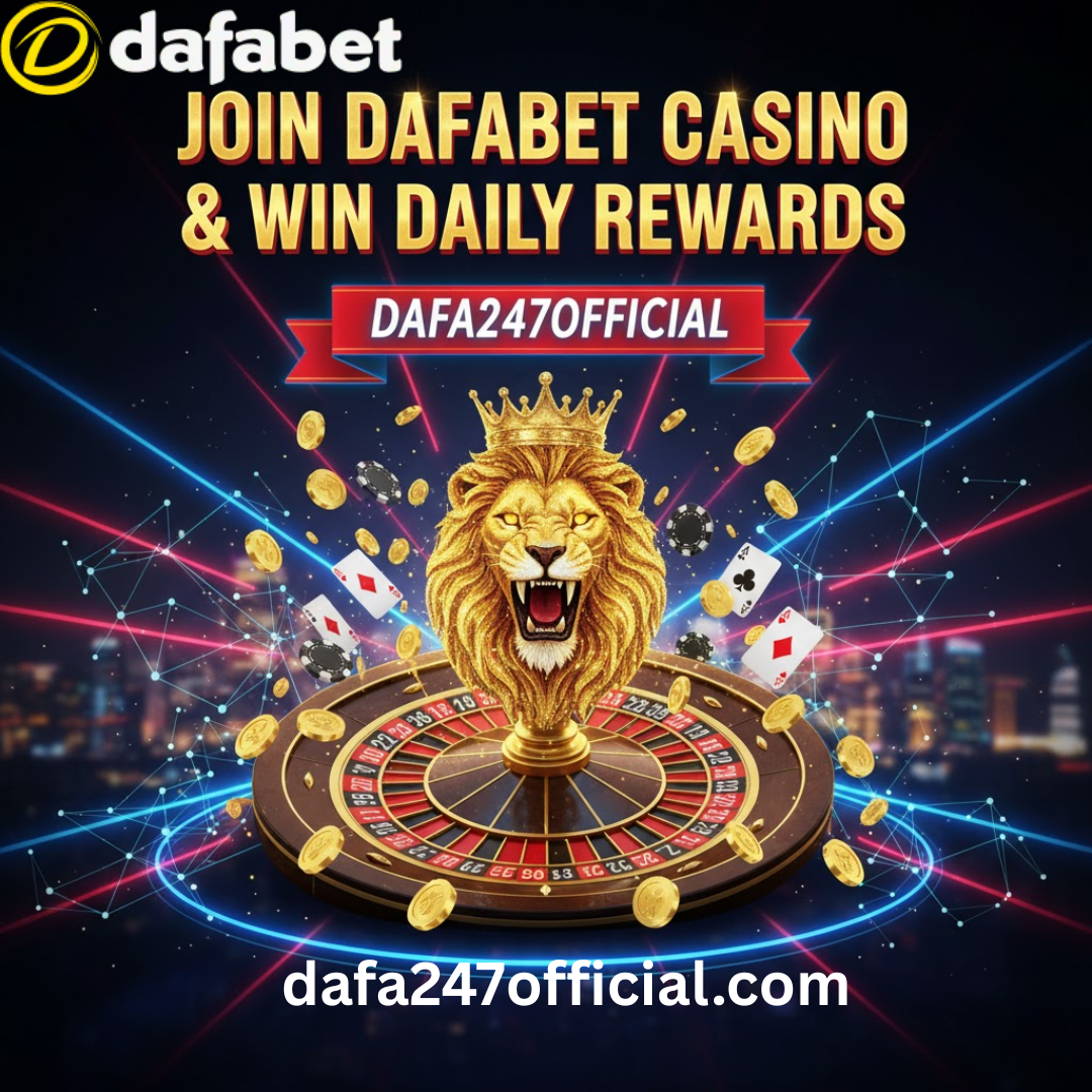 Join Dafabet Casino & Win Daily Rewards | Dafa247Official - Delhi