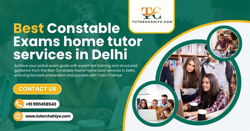 Advance Skills Quickly with Best Constable Exams home tutor services in Delhi - Delhi