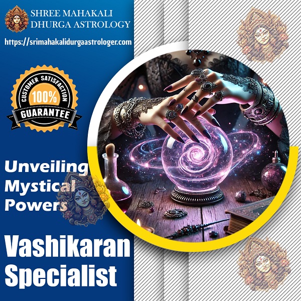 Vashikaran Specialist in Bommanahalli - Bangalore