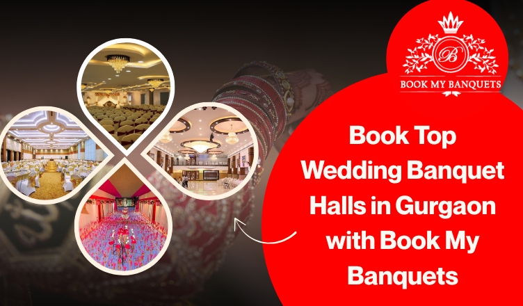 Book Top Wedding Banquet Halls in Gurgaon with Book My Banquets - Gurgaon