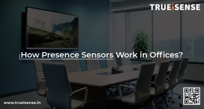 How Presence Sensors Work in Offices? - Ghaziabad